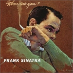 Frank Sinatra, Where Are You? (Album)